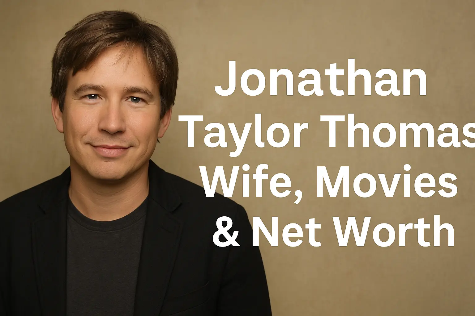 jonathan taylor thomas wife natalie wright, jonathan taylor thomas movies, jonathan taylor thomas' net worth,