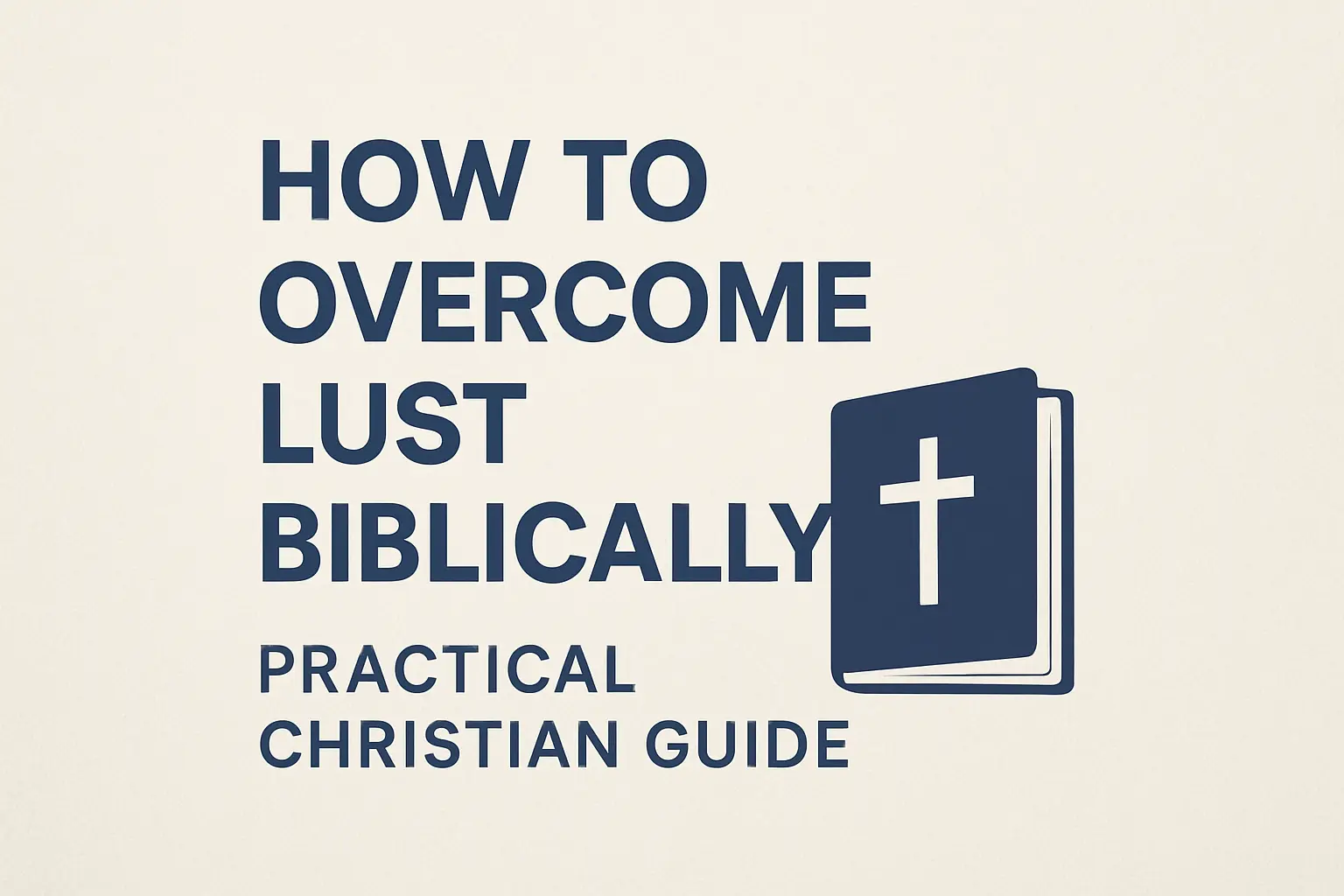 how to overcome lust, how to overcome lust in the bible, how to overcome lust as a christian, how to overcome lust as a man, how to overcome lust bible, how to overcome lust biblically, how to overcome lust christian, how to overcome lust and temptation, how to overcome lust bible verses, how to overcome lust for women,